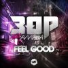 3OP - Feel Good (feat. Amara)