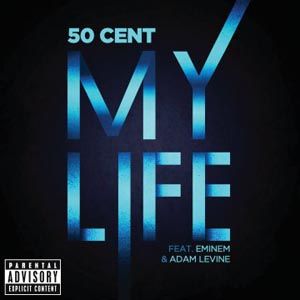 50 Cent Feat. Eminem & Adam Levine - My Life (Radio Date: 30-11-2012)