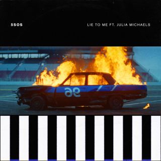 5 Seconds Of Summer - Lie To Me (feat. Julia Michaels) (Radio Date: 01-02-2019)