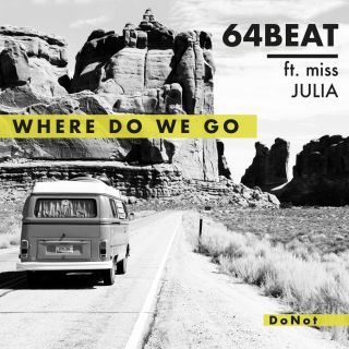 64BEAT - Where Do We Go (feat. Miss Julia) (Radio Date: 29-09-2017)