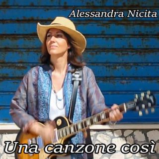 Alessandra Nicita - Una Canzone Così (Radio Date: 16-07-2021)