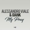 ALESSANDRO VIALE & GIANK - My Pray