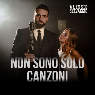 Alessio Selvaggio - Non sono solo canzoni (Radio Date: 28-10-2022)