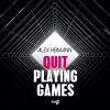 ALEX HEIMANN - Quit Playing Games (With My Heart)
