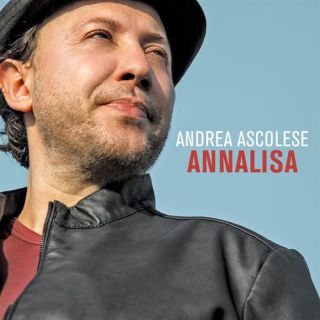 Andrea Ascolese - Annalisa (Radio Date: 16-04-2021)