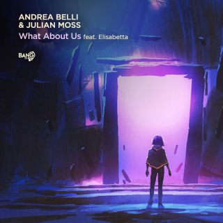 Andrea Belli & Julian Moss - What About Us (feat. Elisabetta) (Radio Date: 30-09-2021)