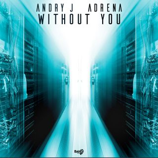 Andry J & Adrena - Without You (Radio Date: 08-10-2020)