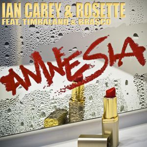 Ian Carey & Rosette Feat. Timbaland & Brasco - Amnesia (Radio Date: 10 Febbraio 2012)