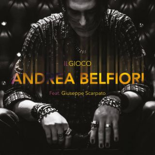 ANDREA BELFIORI - Il gioco (feat. Giuseppe Scarpato) (Radio Date: 29-12-2023)