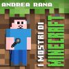 ANDREA RANA - I mostri di Minecraft