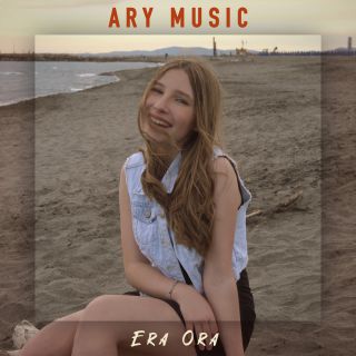 Ary Music - Era Ora (Radio Date: 28-06-2021)