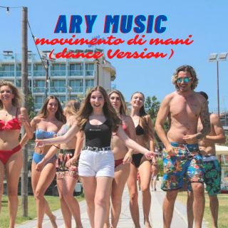 Ary Music - Movimento Di Mani (dance version) (Radio Date: 06-09-2021)