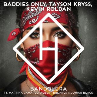 BADDIES ONLY, TAYSON KRYSS, KEVIN ROLDAN - Bandolera (feat. Martina Camargo, Albert Breaker & Junior Black) (Radio Date: 03-05-2024)