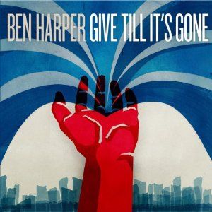 Ben Harper: il nuovo album "Give Till It'S Gone" al 1° posto su iTunes.