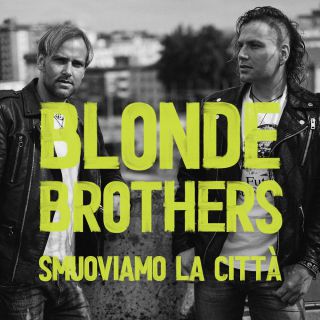 Blonde Brothers - Smuoviamo La Città (Radio Date: 29-06-2020)
