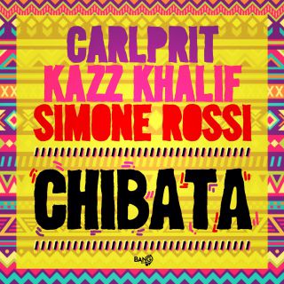 Carlprit, Kazz Khalif, Simone Rossi - Chibata (Radio Date: 19-11-2021)