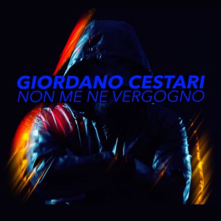Giordano Cestari - Non Me Ne Vergogno (Radio Date: 01-10-2021)
