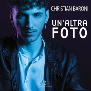 Christian Baroni - Un'altra foto (Radio Date: 02-07-2021)