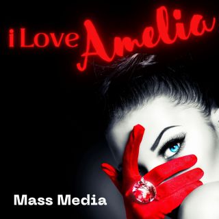 Mass Media - I Love Amelia (Radio Date: 21-04-2022)
