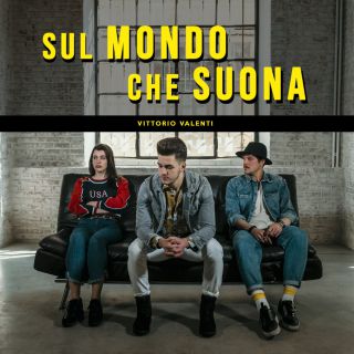 Vittorio Valenti - Sul Mondo Che Suona (Radio Date: 21-06-2019)