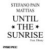 STEFANO PAIN VS MATTIAS - Until The Sunrise