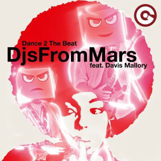Djs From Mars - Dance 2 The Beat (feat. Davis Mallory) (Radio Date: 19-04-2019)