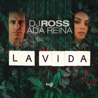 DJ ROSS, ADA REINA - La Vida (Radio Date: 26-05-2023)