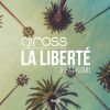 DJ ROSS - La Liberté (feat. Kumi)
