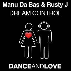 Manu Da Bas & Rusty J - Dream Control (Radio Date: 09 Dicembre 2011)