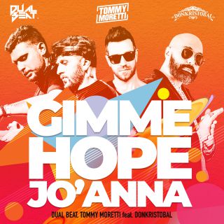 Dual Beat & Tommy Moretti - Gimme Hope Jo'Anna (feat. Donkristobal) (Radio Date: 23-07-2021)