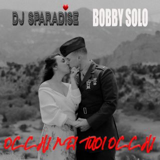 Dj Sparadise & Bobby Solo - Occhi nei tuoi occhi (Radio Date: 23-09-2022)