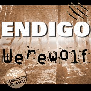 Endigo - Werewolf (Radio Date: 09 Marzo 2012)
