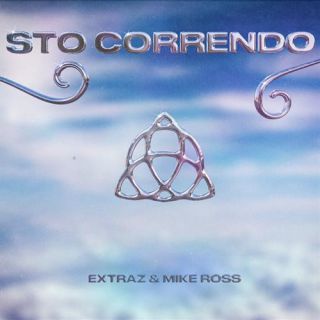 Extraz & Mike Ross - Sto Correndo (Radio Date: 16-04-2021)