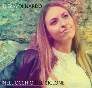 Elena Di Nardo - Nell'occhio Del Ciclone