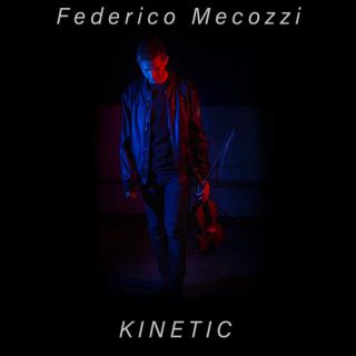 Federico Mecozzi - Kinetic (Radio Date: 27-11-2020)