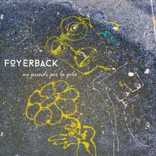 Foyerback - Mi prendi per la gola (Radio Date: 25-03-2022)