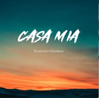 Francesco Giordano - CASA MIA (Radio Date: 16-09-2022)