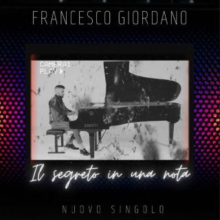 Francesco Giordano - Il Segreto In Una Nota (Radio Date: 18-03-2022)