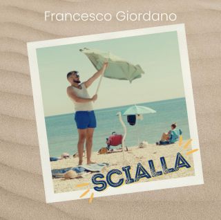 Francesco Giordano - Scialla (Radio Date: 08-07-2022)