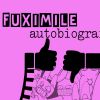 FUXIMILE - Autobiografia