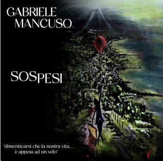 Gabriele Mancuso - Sospesi (Radio Date: 08-04-2022)
