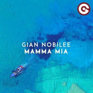 Gian Nobilee - Mamma Mia (Radio Date: 28-06-2019)