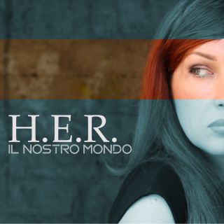 H.E.R.  - Il Nostro Mondo (Radio Date: 27-11-2020)
