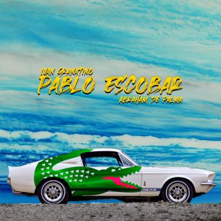 Ivan Granatino - Pablo Escobar (feat. Abraham De Palma) (Radio Date: 02-07-2021)