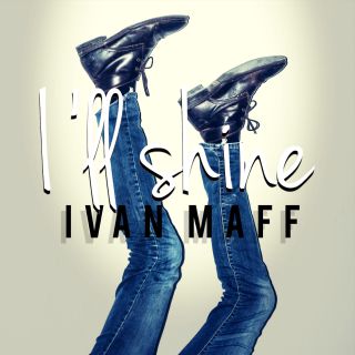 Ivan Maff - I'll Shine (Radio Date: 06-12-2021)
