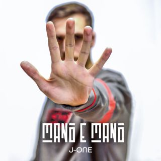 J-One - Mano E Mano (Radio Date: 11-02-2022)