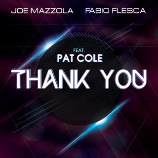 Joe Mazzola, Fabio Flesca & Pat Cole - Thank You (Radio Date: 27-04-2021)