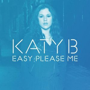 Katy B - Easy Please Me (Radio Date: 08 Luglio 2011)