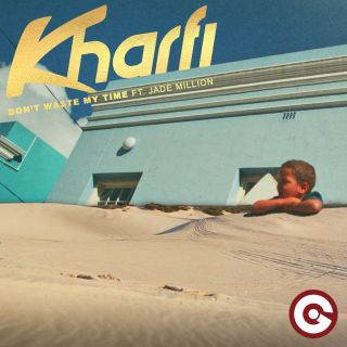 Kharfi - Don't Waste My Time (feat. Jade Million) (Radio Date: 08-11-2019)