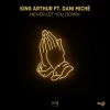 KING ARTHUR - Never Let You Down (feat. Dani Miché)